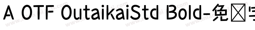 A OTF OutaikaiStd Bold字体转换